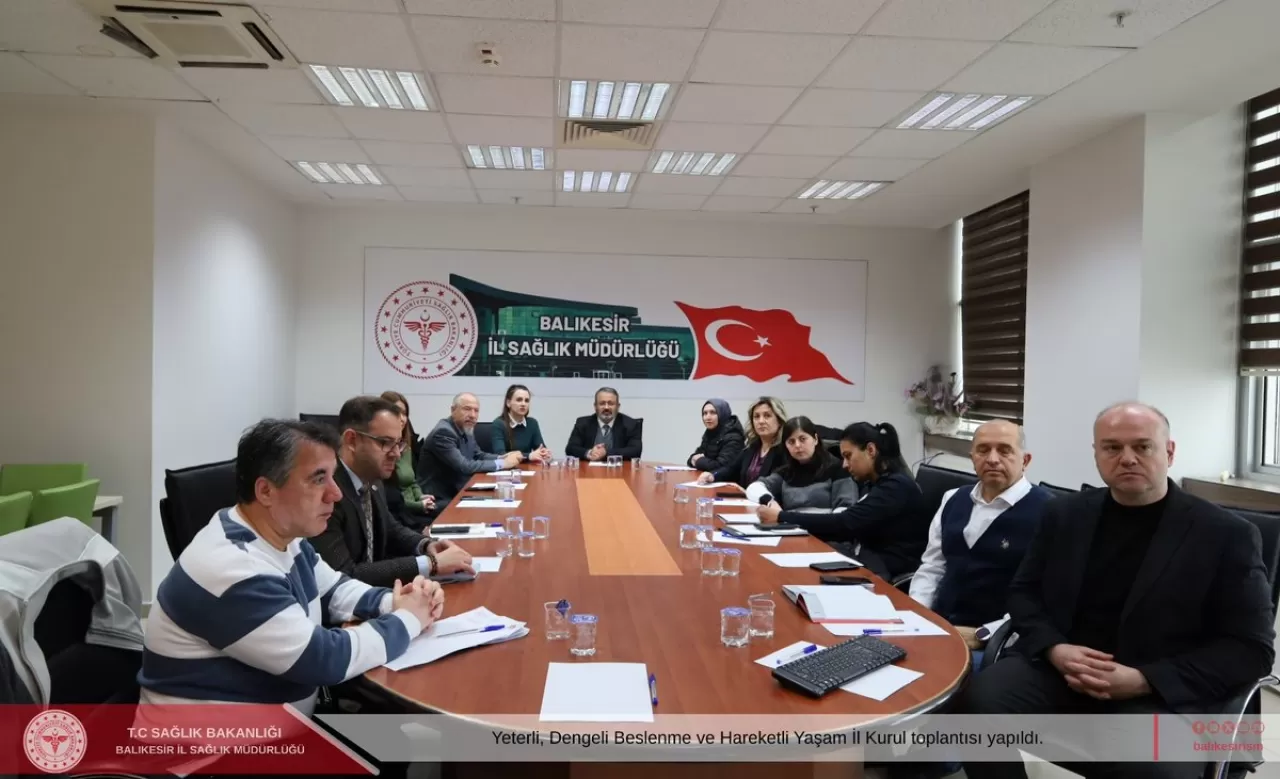 Balıkesir'de Beslenme ve Hareketli Yaşam Kurulu Toplantısı Gerçekleştirildi