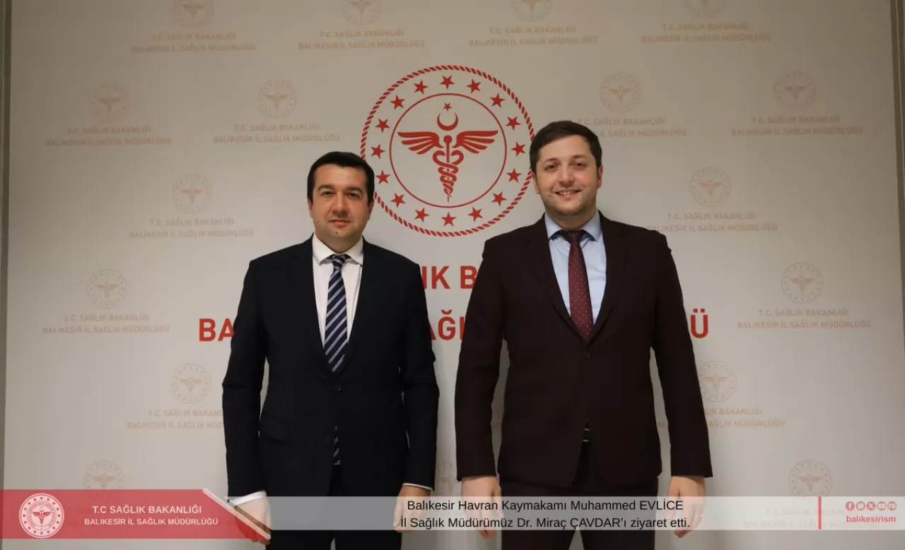 Havran Kaymakamı, İl Sağlık Müdürü Çavdar'ı Ziyaret Etti