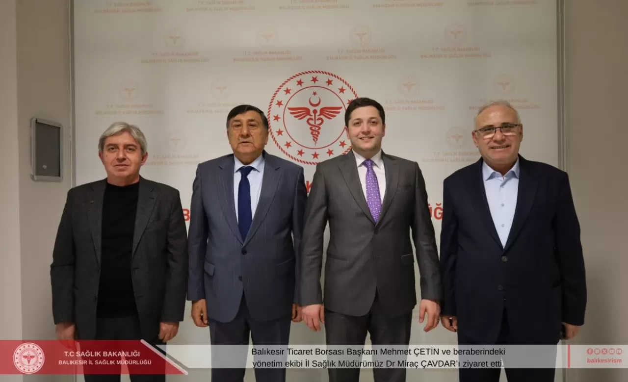 Balıkesir Ticaret Borsası Başkanı'ndan İl Sağlık Müdürü'ne Hayırlı Olsun Ziyareti