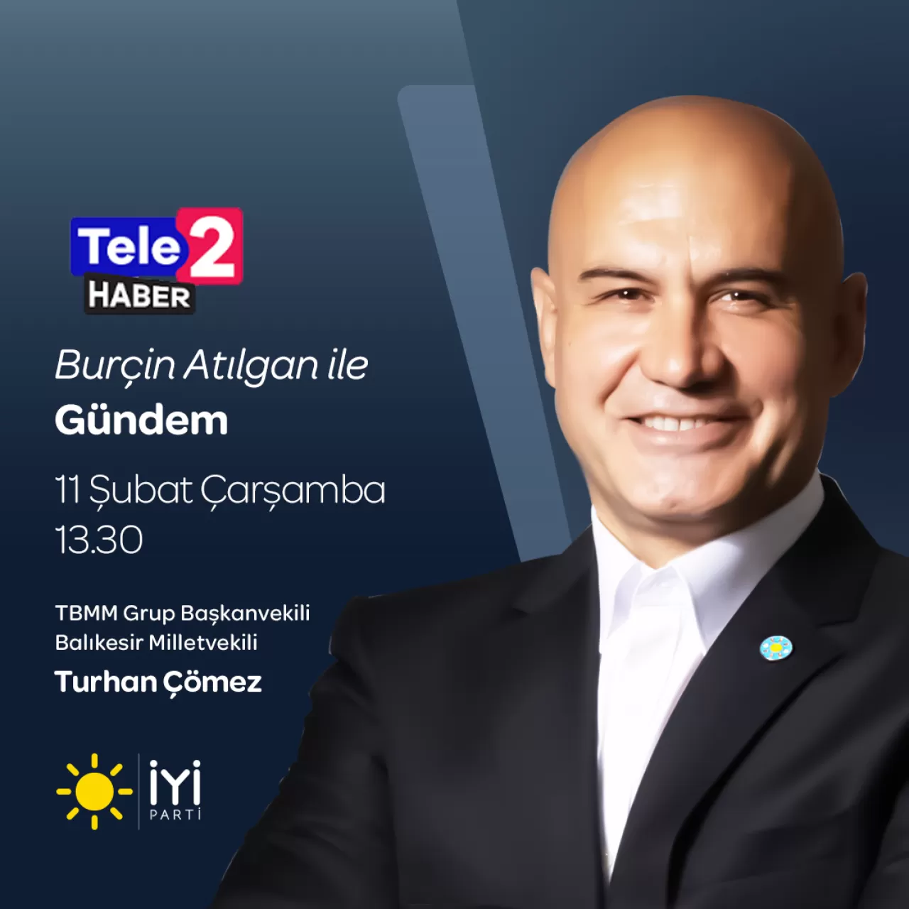 İYİ Partili Çömez, Tele2 Haber'de Gündemi Değerlendirecek