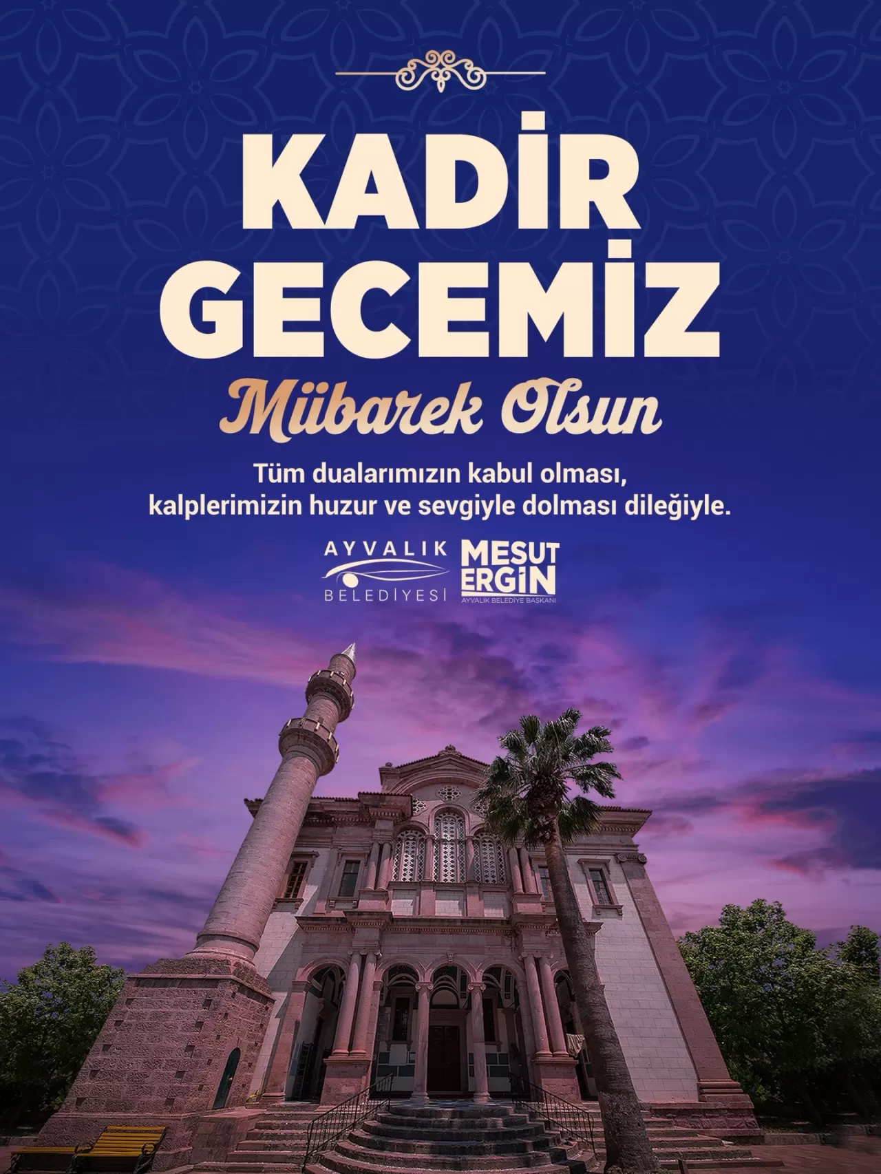 Başkan Ergin'den Kadir Gecesi Mesajı: "Birlik, Beraberlik ve Dünya Barışı" Temennisinde Bulundu