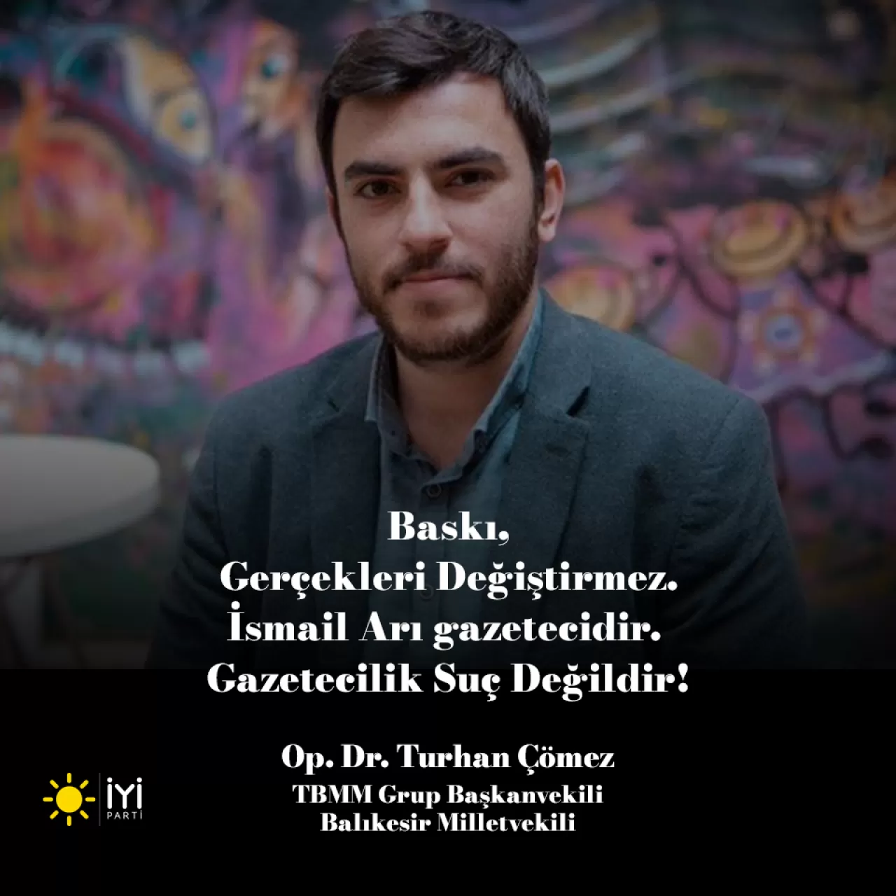 İYİ Partili Çömez: "Gazetecilik Suç Değildir"