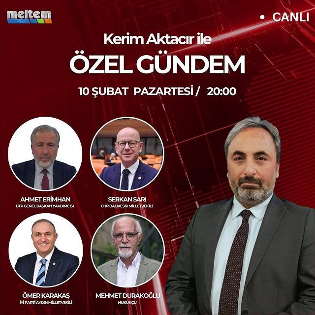 CHP'li Serkan Sarı, Meltem TV'de Gündemi Değerlendirdi