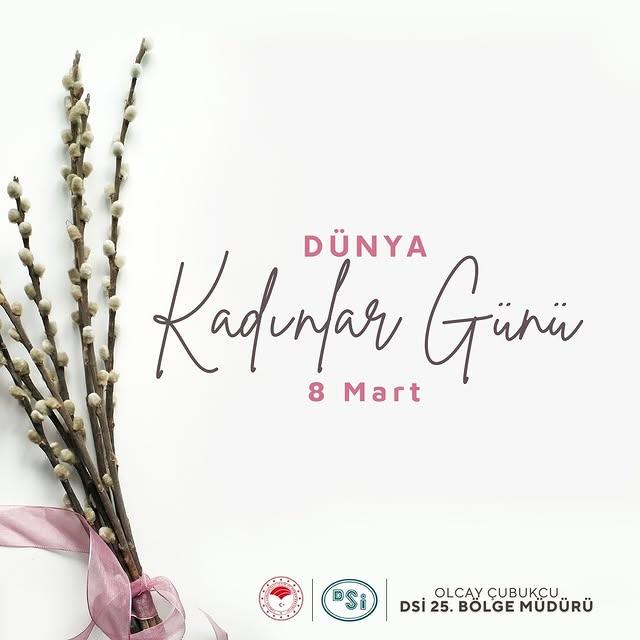 Balıkesir DSİ 25. Bölge Müdürlüğü'nden 8 Mart Dünya Kadınlar Günü Mesajı