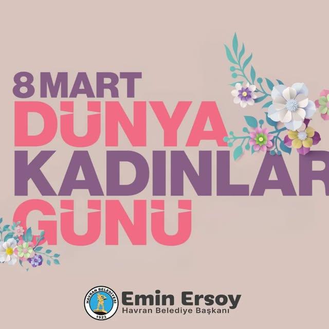 Havran Belediye Başkanından 8 Mart Dünya Kadınlar Günü Mesajı