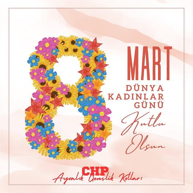 CHP Ayvalık Gençlik Kolları'ndan 8 Mart Dünya Kadınlar Günü Mesajı