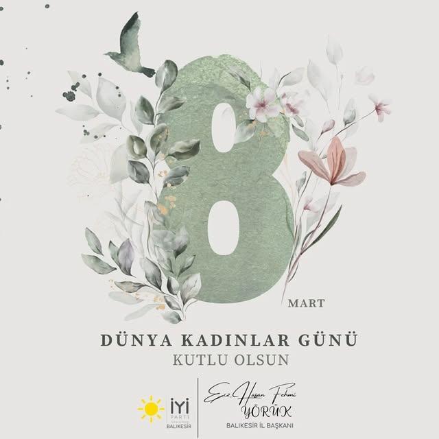 İyi Parti Balıkesir İl Başkanlığı'ndan 8 Mart Dünya Kadınlar Günü Mesajı