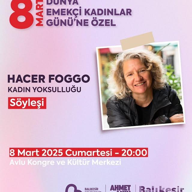 Balıkesir Büyükşehir Belediyesi'nden 8 Mart Etkinliği: Hacer Foggo ile Söyleşi
