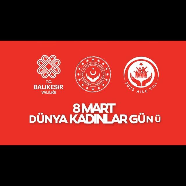 Balıkesir Valisi İsmail Ustaoğlu'ndan 8 Mart Dünya Kadınlar Günü Mesajı