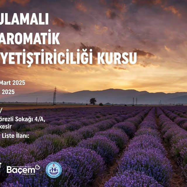 Balıkesir Büyükşehir Belediyesi'nden Uygulamalı Tıbbi ve Aromatik Bitkiler Yetiştiriciliği Kursu