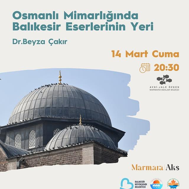 Marmara Adalar Belediyesi: Osmanlı Mimarlığında Balıkesir Eserleri