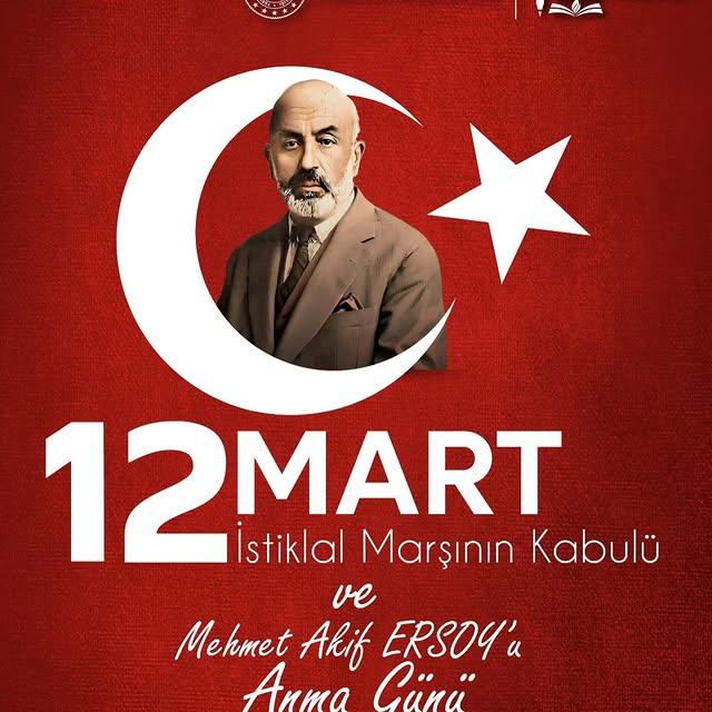 12 Mart İstiklâl Marşı'nın Kabulü ve Mehmet Akif Ersoy'u Anma Günü