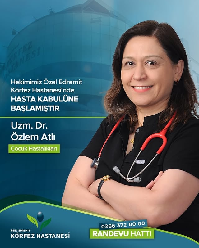 Edremit Körfez Hastanesi’ne Çocuk Sağlığı Uzmanı Atandı