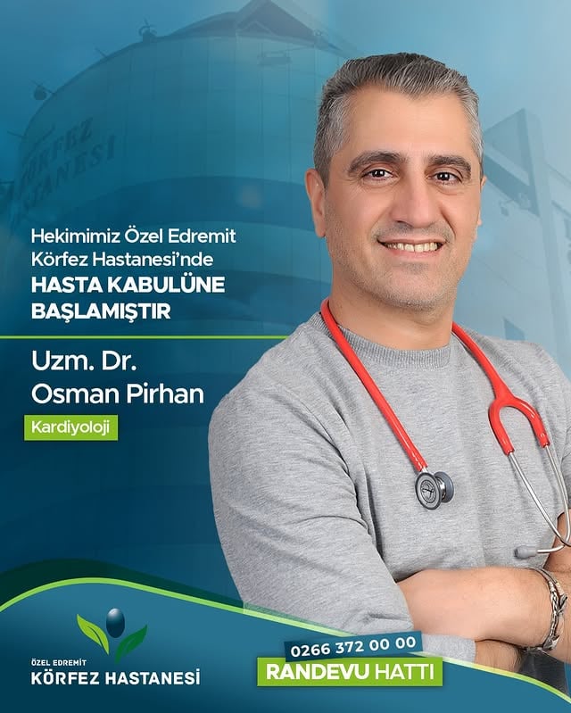 Edremit Körfez Hastanesi'nde Kardiyoloji Uzmanı Hasta Kabulüne Başladı