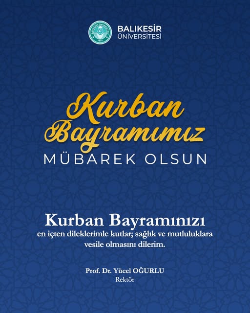 Balıkesir Üniversitesi Rektörü Prof. Dr. Oğurlu'dan Kurban Bayramı Mesajı