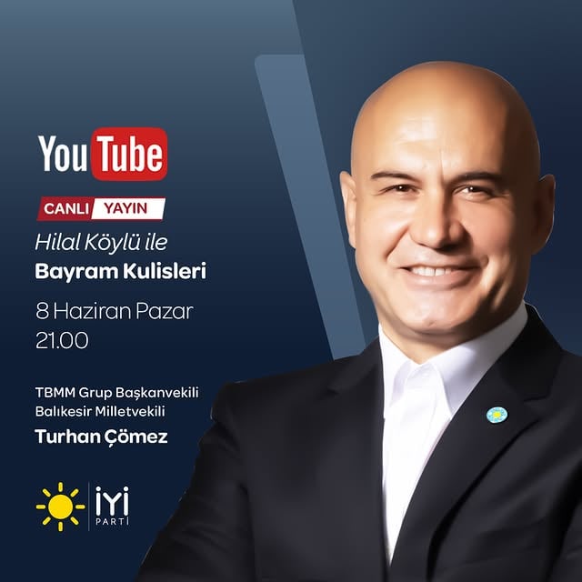 İyi Parti Milletvekili Çömez, Bayram Kulisleri Programına Katılıyor