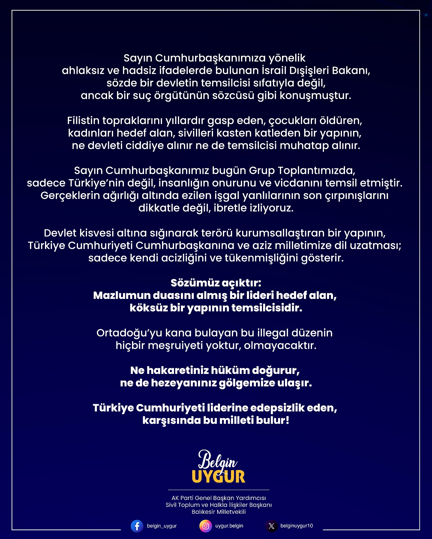Ak Parti Milletvekili Uygur: İsrail Dışişleri Bakanı'nın Açıklamalarına Sert Tepki